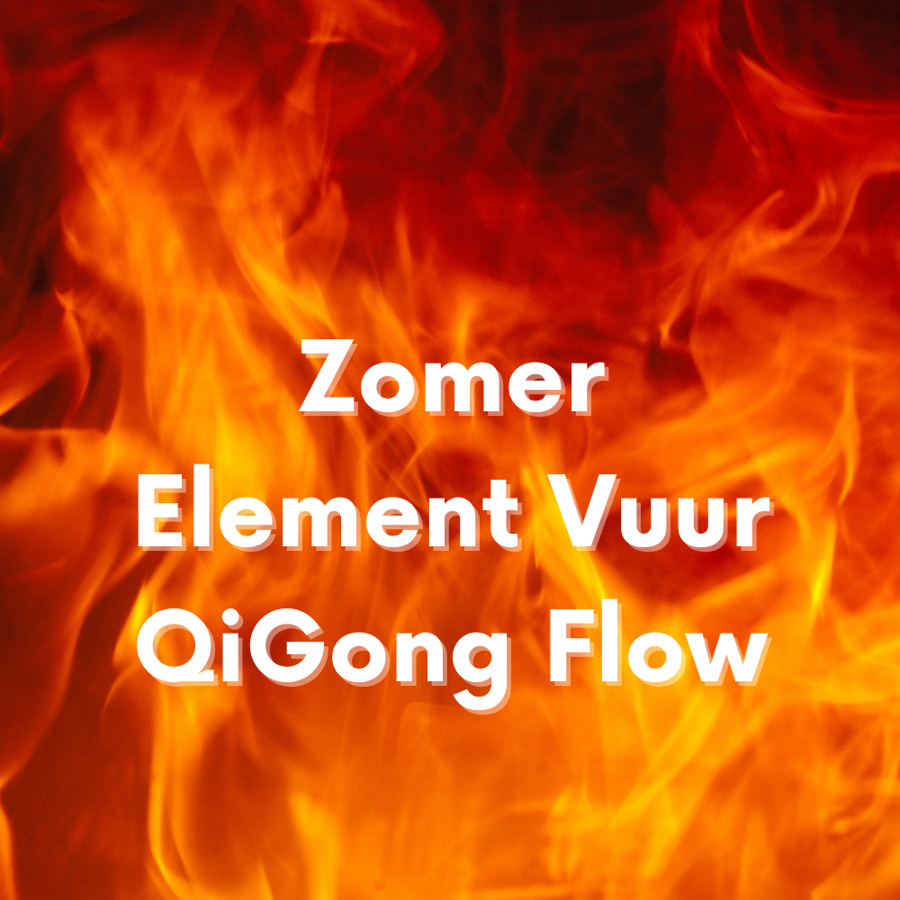 Element Vuur – Zomer – Qigong Flow